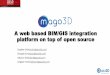 mago3D, a web based BIM/GIS integration platform on top of open source