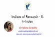 h index: Benchmark of productivity and impact of researcher