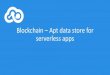 Blockchain - Apt Store for Serverless Apps - Nasir - Serverless Summit