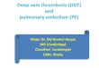 Deep vein thrombosis (DVT) and Pulmonary embolism (PE)