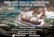 Reusable data for biomedicine:  A data licensing odyssey