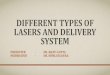 Different types of lasers and laser delivery system
