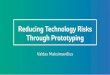 Valdas Maksimavičius - Reducing Technology Risks through Prototyping