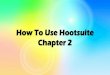 How to Use Hootsuite Chapter 2