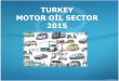 Turkey motor oil sector 2015