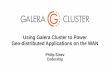 Using Galera Cluster to Power Geo-distributed Applications on the WAN