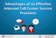 Advantages of an effective inbound call center service provision