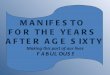 MANIFESTO For the Years After Age 60