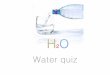 H2O - water quiz'15