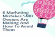 6 Marketing Mistakes Brands Are Still Make And How To Avoid Them