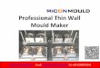 Thin wall mould maker