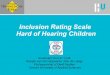 ICED 2010 Inclusion Rating Scale Hard of Hearing Children