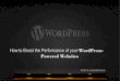 Ctrl+F5 Ahmedabad, 2017 - BOOST THE PERFORMANCE OF WORDPRESS WEBSITES by Pratik Jagdishwala