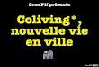 Coliving by Gros Pif