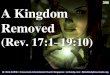 Revelation 17:1-19:10 Babylon Destroyed