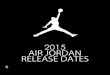 2015 AIR JORDAN RELEASE DATES