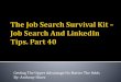 Job Search Survival Kit -- Part 40 -- Paranoia Can Destroy Ya.  --