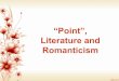 Point, Literature and Romanticism