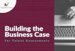 Building the Business Case for Talent Assessments