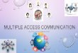 Multiple access communication
