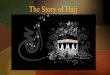 The story of hajj