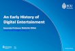 An Early History of Digital Entertainment