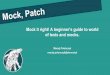 Mock it right! A beginner’s guide to world of tests and mocks, Maciej Polańczyk