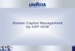 Human Capital Management by SAP HCM - Lavazza Capital Management by SAP HCM. 2 ... Adaptation of human capital to the evolution of the Company knowledge and expertise, training, development