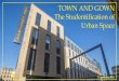 The Studentification of Urban Space