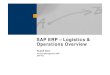 SAP ERP – Logistics & Operations · PDF fileSAP ERP – Logistics & Operations Overview Rudolf Zens Product Management ERP SAP AG. ... Integration of external systems SAP XI + SAP