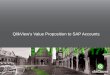 QlikView's Value Proposition to SAP Accountsgo.qlikview.com/rs/qliktech/images/QlikView's Value Proposition to... · SAP ERP SAP ERP SD – Sales & ... • Seamless integration of