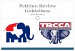 Petition Review Guidelines - Republican Party of Texas · PDF filePetition Review Do NOT write on the petition pages during the review process. oThe reviewer should NEVER write on
