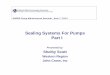 Sealing Systems For PumpsSealing Systems For Pumps … Sealing... · Sealing Systems For PumpsSealing Systems For Pumps Part I ... Piping Plans Sealinggg Water ... For Typical Pumps