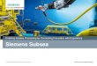 Enabling complex Subsea developmentsEnabling Subsea ... · PDF fileEnabling complex Subsea developmentsEnabling Subsea Processing by Connecting Innovation with Experience ... Siemens