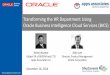 Transforming the HR Department Using ... - Oracle BI · PDF fileAssess Deploy Integrate Train Support Optimize ... • Siebel • Clarity • Lawson • Kronos ... •Value of Business