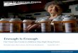 Enough Is Enough - Center for American Progress · PDF fileYet not all drugs offer the same value, and too often, ... Enough Is Enough Then and now, the Tufts estimates feature a number