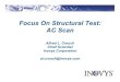 Focus On Structural Test: AC Scan - SiliconAid · PDF fileFocus On Structural Test: AC Scan. ... What is Structural Deterministic Test? ATPG based on fault coverage Stuck-At, Transition