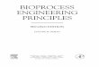 BIOPROCESS ENGINEERING PRINCIPLES - Elsevierbooksite.elsevier.com/samplechapters/9780122208515/Front_Matter.pdf · Bioprocess engineering principles / Pauline M. Doran. — 2nd ed