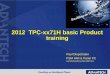 2012 TPC-xx71H basic Product training - · PDF file2012 TPC-xx71H basic Product training Paul Diepstraten ... that offer advanced functionality over traditional HMI ... Advantages