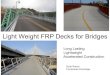 Light Weight FRP Decks for Bridges - Composites Alliancericomposites.com/.../uploads/2016/07/Reeve-Busel-FRP-Bridge-Deck… · Light Weight FRP Decks for Bridges Scott Reeve Composite