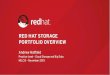 RED HAT STORAGE PORTFOLIO OVERVIEW - MilCIS 2017 · PDF fileRED HAT STORAGE PORTFOLIO OVERVIEW Andrew Hatfield ... high performance which allow Ceph ... optimization, Intel pushes