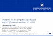 Training module: Preparing for the simplified reporting of ... · PDF fileAn agency of the European Union Preparing for the simplified reporting of suspected adverse reactions in the