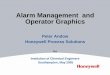 Alarm Management and Operator Graphics - ASM · PDF fileAlarm Management and Operator Graphics Peter Andow Honeywell Process Solutions for Institution of Chemical Engineers Southampton,