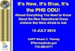 Almost Everything You Need to Know About the New ... · PDF fileCAPT Bruce C. Tierney BTierney@cdc.gov 770-488-0771 It’s New, It’s Blue, It’s the PHS ODU! Almost Everything You