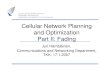 Cellular network planning and optimization part2 - · PDF fileCellular Network Planning and Optimization Part II: Fading Jyri Hämäläinen, Communications and Networking Department,