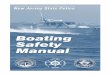 Boating Safety Manual 03-11 - New · PDF fileNew Jersey State Police Boating Safety Manual Boating N A A S B L 1921. LIGHTS REQUIRED ON BOATS BETWEEN SUNSET AND SUNRISE AND AT ALL