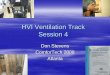 HVI Ventilation Track Session 4 · PDF fileHVI Ventilation Track Session 4 Don Stevens ComforTech . ... computer software ... PO Box 398 Keyport, WA 98345