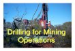 (7) Drilling for mining operations - kau7) Drilling for mining... · Importance of Drilling and Sampling: • Important mineral exploration procedure • Delineate subsurface conditions