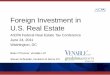 Foreign Investment in U.S. Real Estate - Goulston & Storrs · PDF fileAmerican Institute of CPAs ... at the Georgetown University Law Center LL.M. program, ... REIT dividends are usually