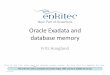 Oracle Exadata and database memory - · PDF file©2013 Enkitec Oracle Exadata and database memory Frits Hoogland 1 This is the font size used for showing screen output. Be sure this